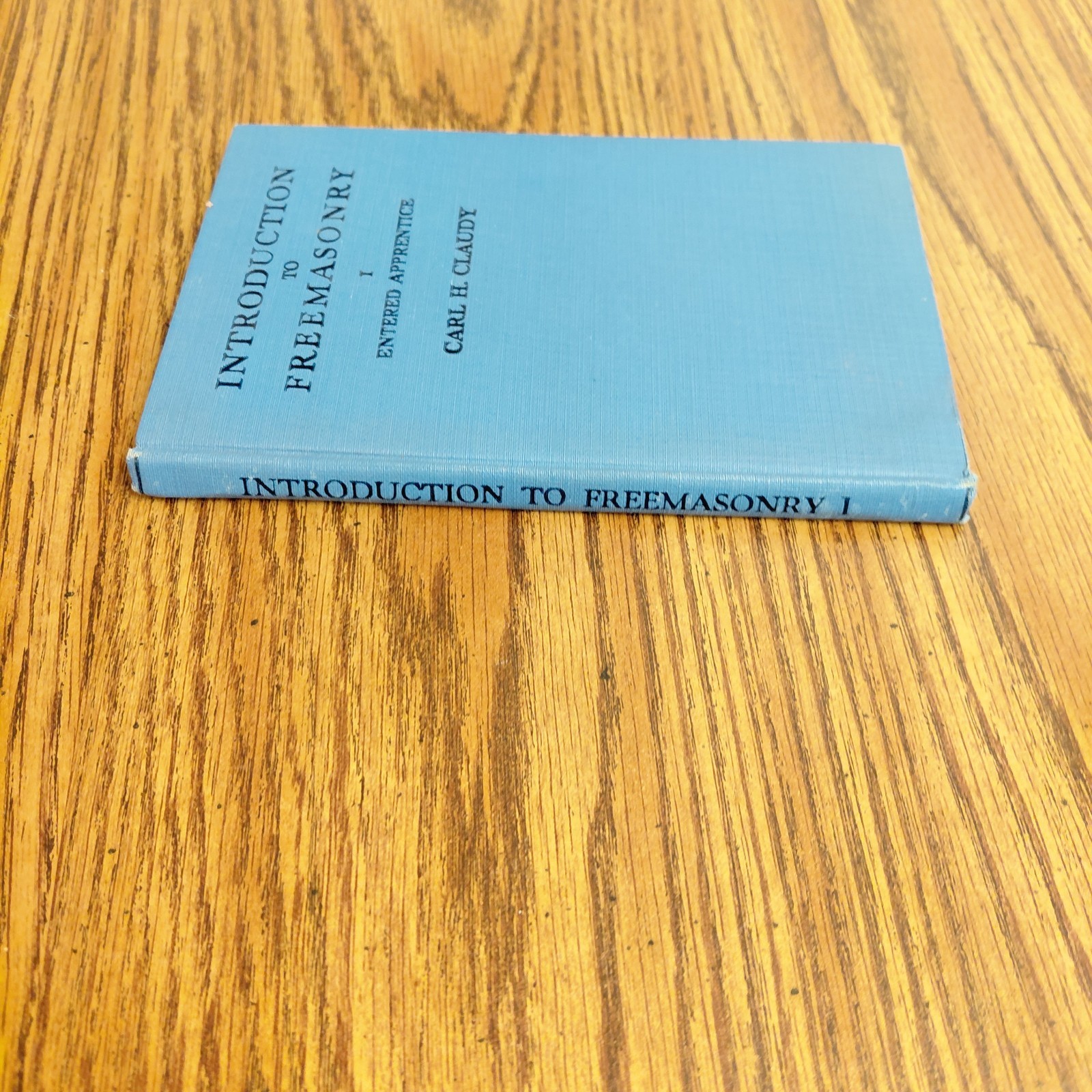 1946 Introduction To Freemasonry I Entered Apprentice Book, Hardcover