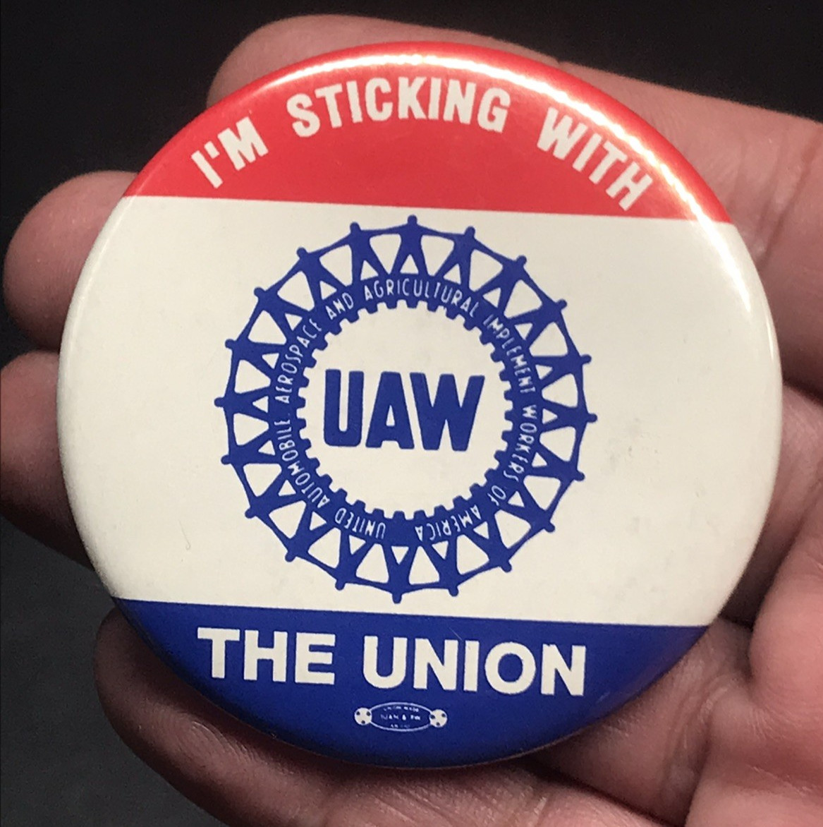 VTG UAW United Auto Workers I’m Sticking With The Union Pin 2.25″ Red White Blue