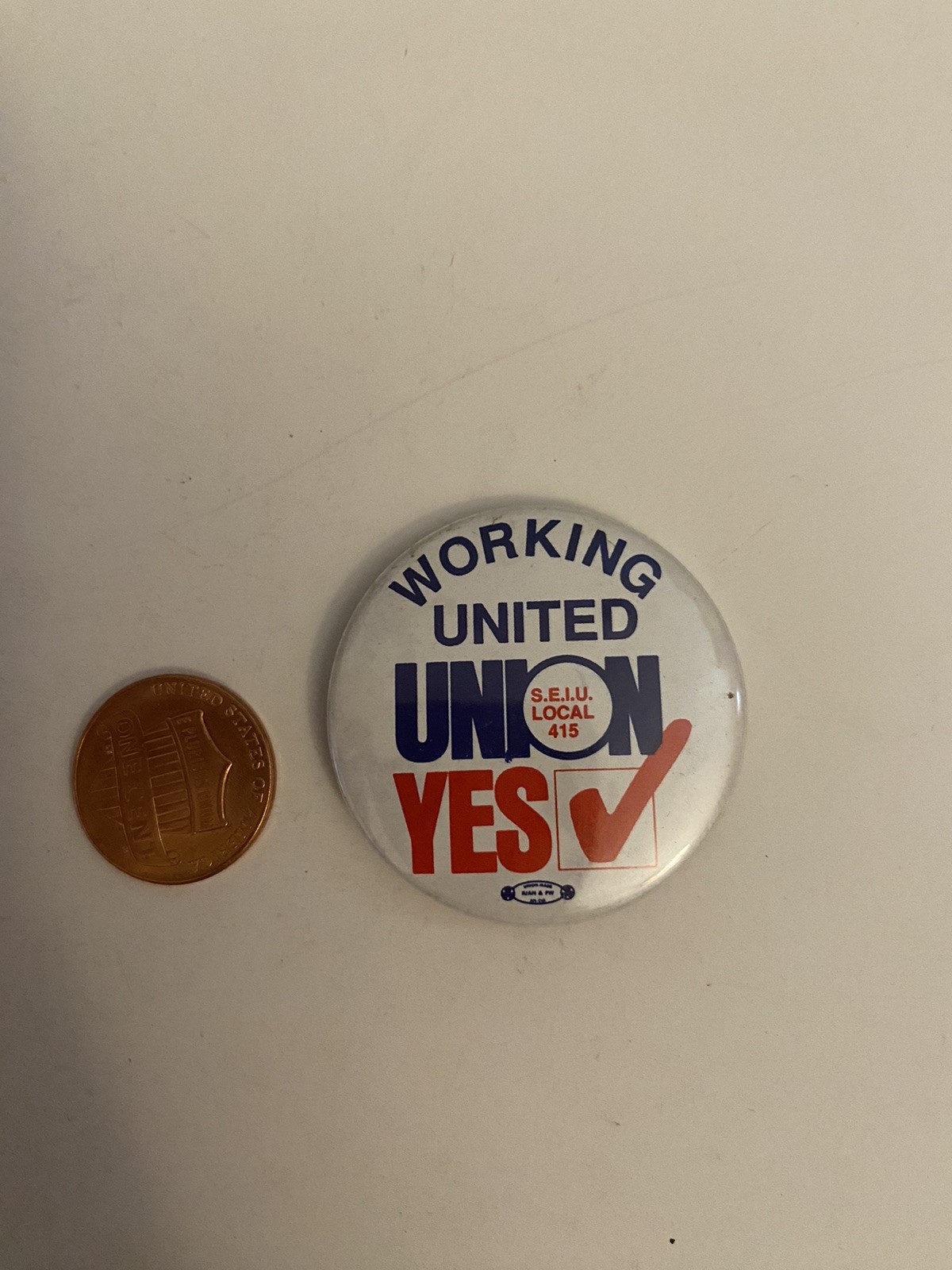 Working United Union Yes Political Pin Back Button P28